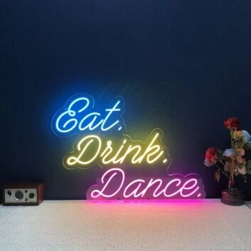 Eat Drink Dance LED-Neonschild für Bar und Party