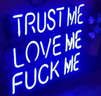 TRUST ME LOVE ME FUCK ME LED-Neonschild für Bar Club