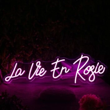 La Vie En Rosie Pink Neon Sign