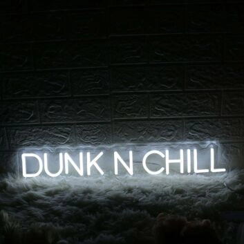 Dunk N Chill White Neon Sign