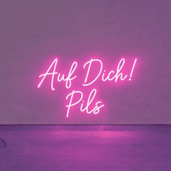 Auf Dich! Pils LED-Neonschild für Bar und Brauerei
