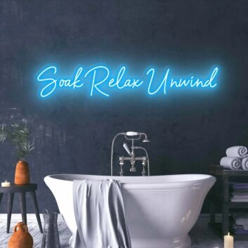 Soak Relax Unwind LED Neonschild für Badezimmer Wellnessbereich